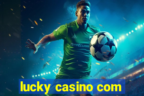 lucky casino com