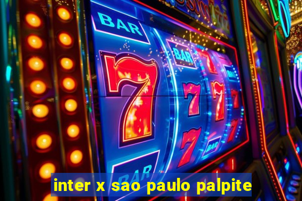 inter x sao paulo palpite