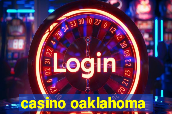 casino oaklahoma