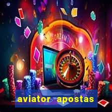 aviator apostas ganha dinheiro mo?ambique