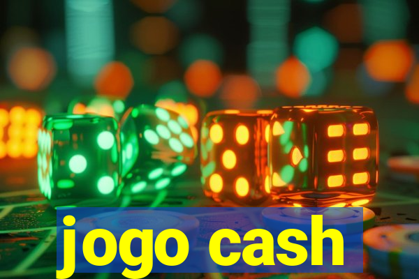 jogo cash