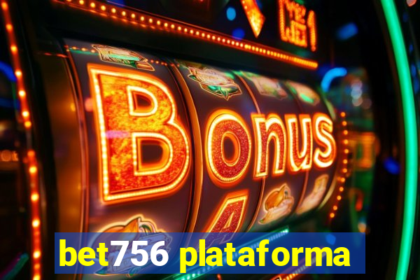 bet756 plataforma