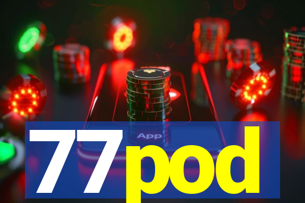 77pod