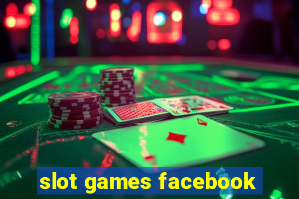 slot games facebook