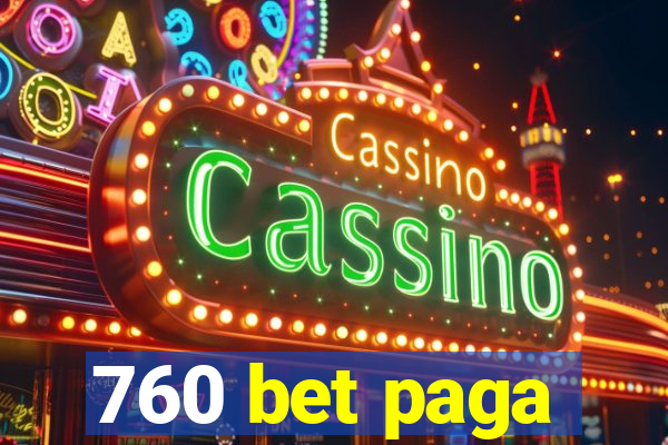 760 bet paga