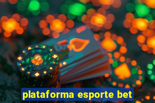 plataforma esporte bet