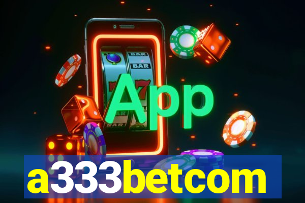 a333betcom