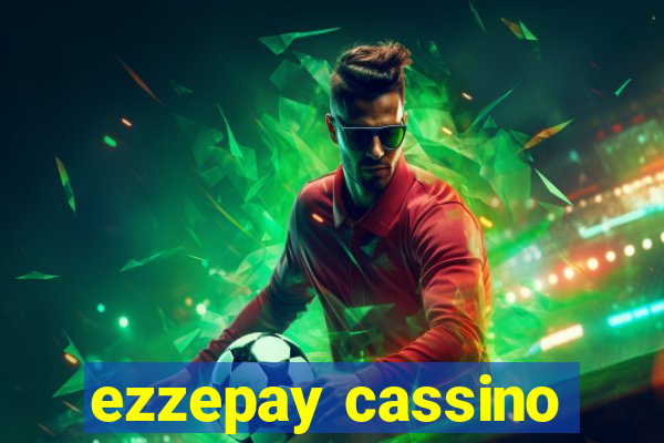 ezzepay cassino