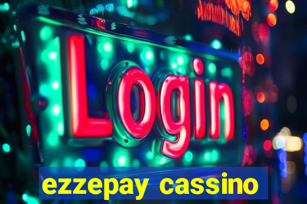 ezzepay cassino