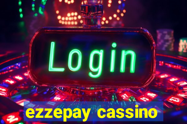 ezzepay cassino