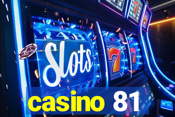 casino 81