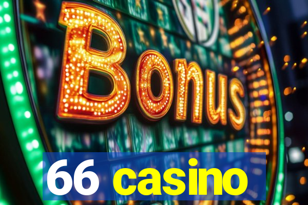 66 casino