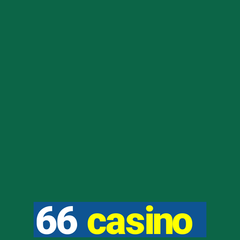 66 casino