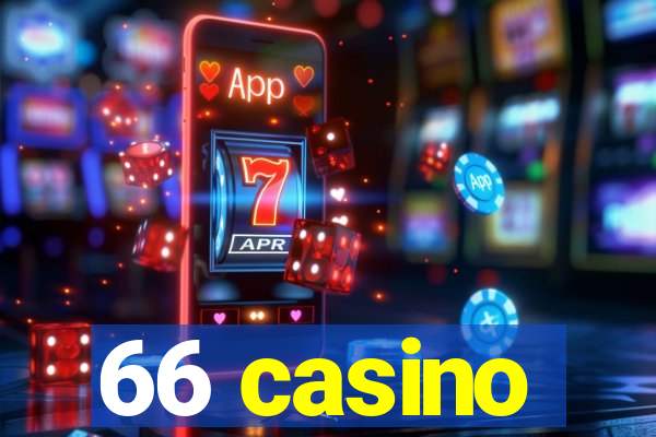 66 casino