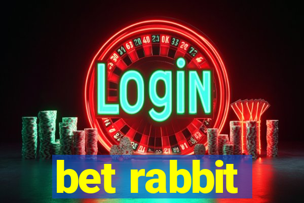 bet rabbit