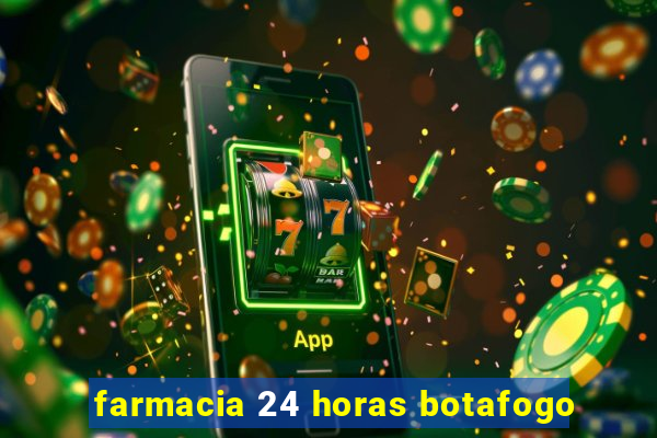 farmacia 24 horas botafogo