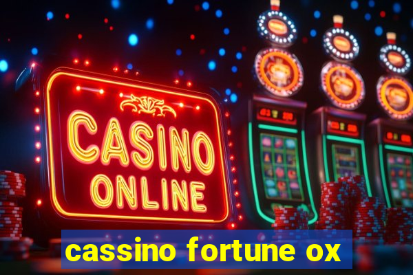 cassino fortune ox