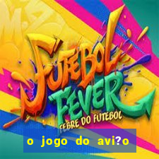 o jogo do avi?o que ganha dinheiro