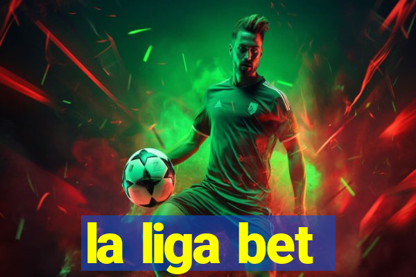 la liga bet