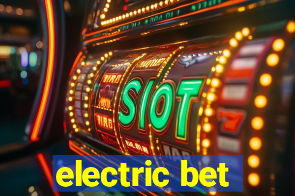 electric bet