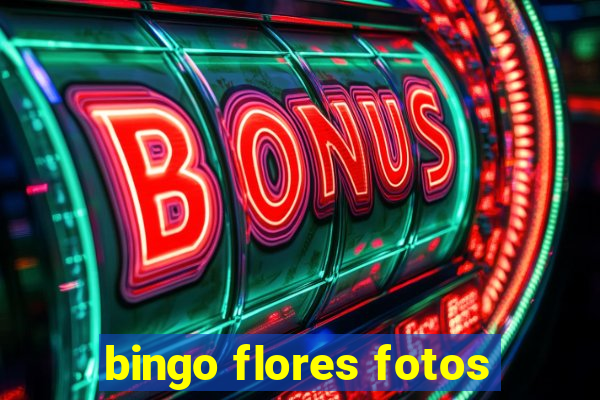 bingo flores fotos