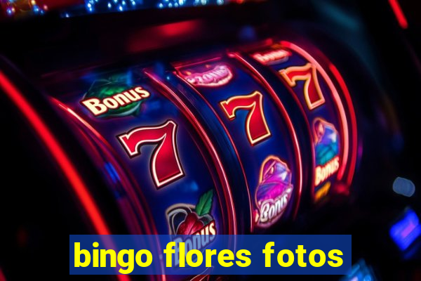 bingo flores fotos