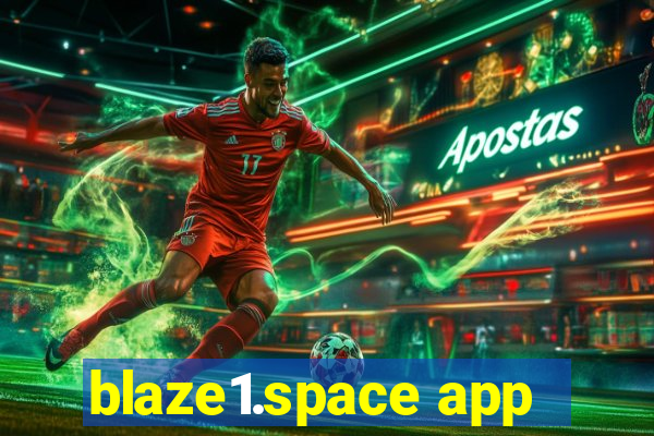 blaze1.space app