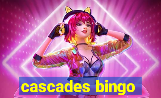 cascades bingo