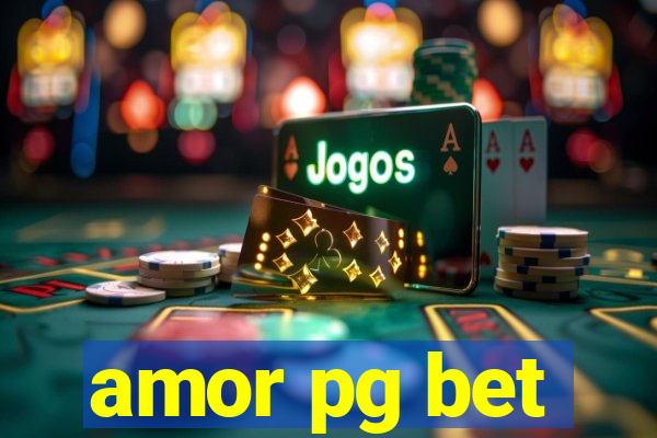 amor pg bet