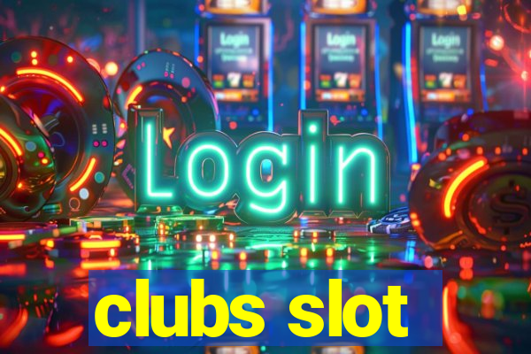 clubs slot