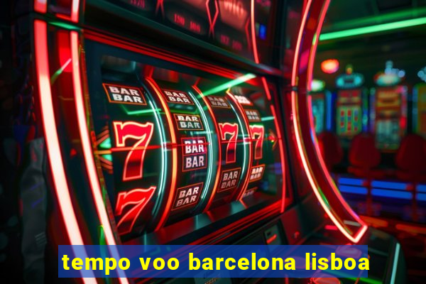 tempo voo barcelona lisboa