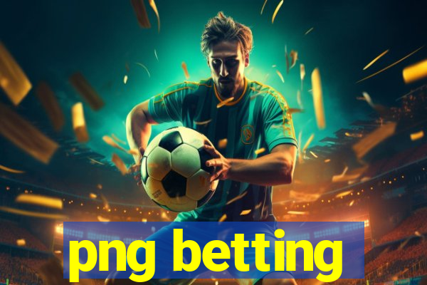 png betting