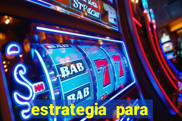 estrategia para jogar na roleta