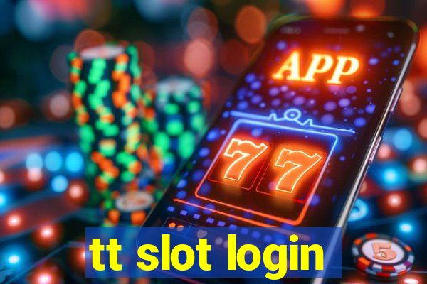 tt slot login