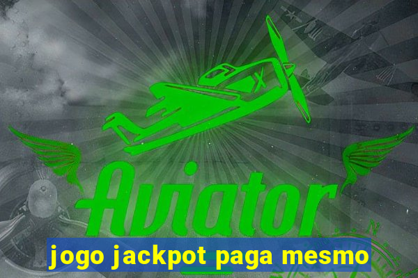 jogo jackpot paga mesmo