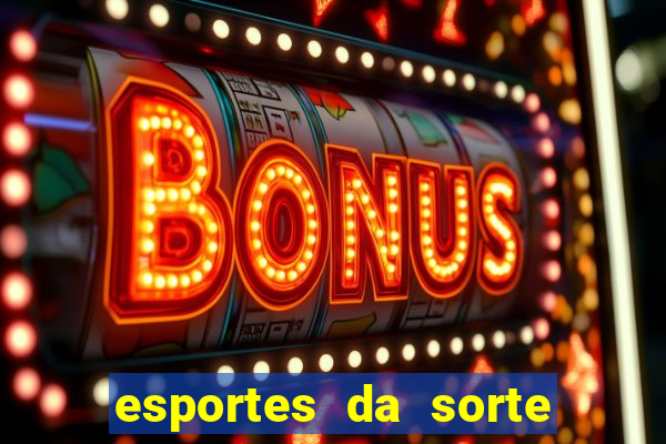 esportes da sorte fortune tiger