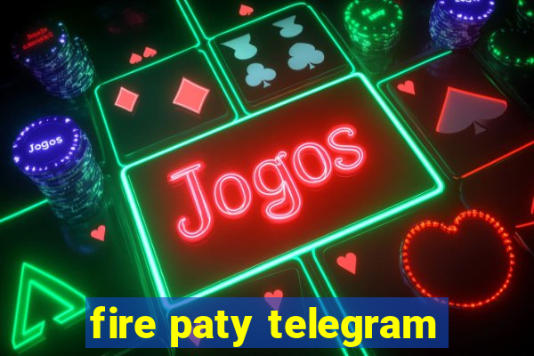 fire paty telegram