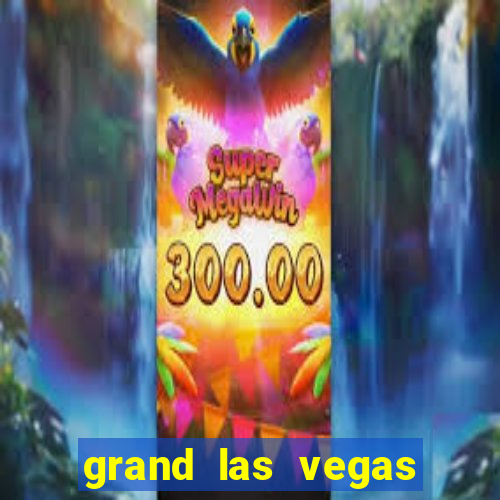 grand las vegas hotel and casino