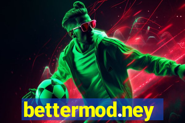 bettermod.ney