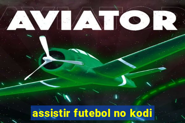 assistir futebol no kodi