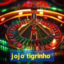 jojo tigrinho