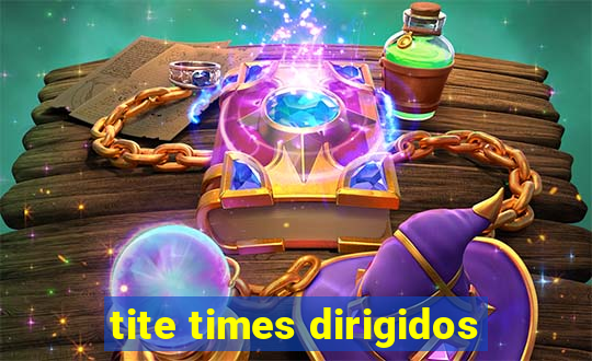 tite times dirigidos