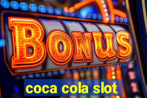 coca cola slot