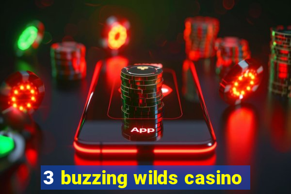 3 buzzing wilds casino