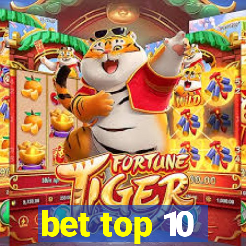 bet top 10