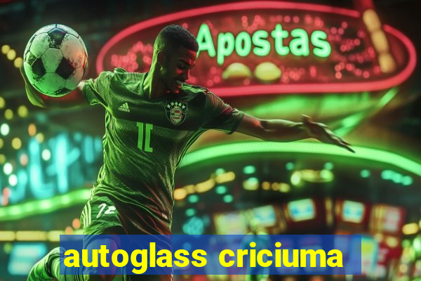 autoglass criciuma