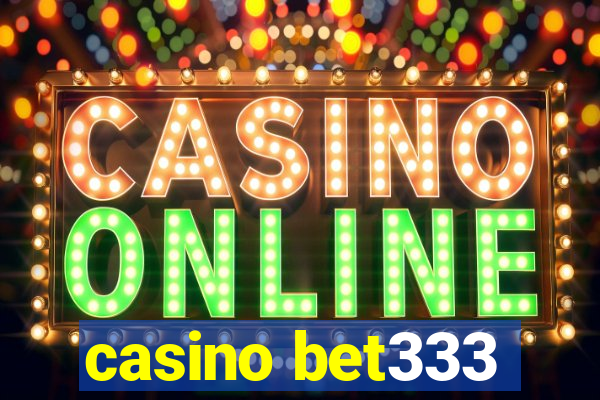 casino bet333