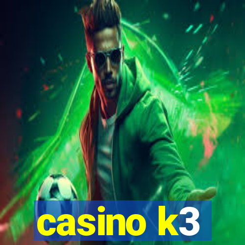 casino k3