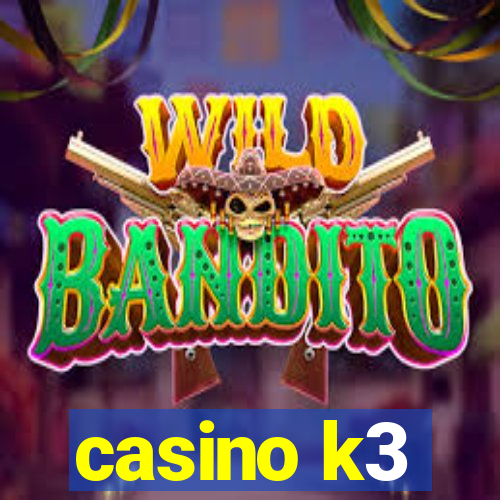 casino k3