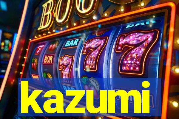 kazumi